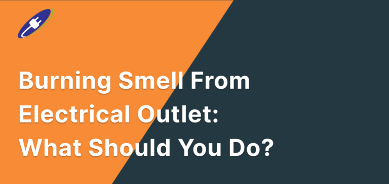 Burning Smell From Electrical Outlet