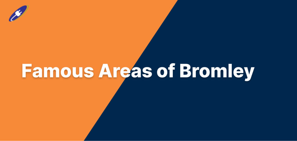 Famous Areas of Bromley