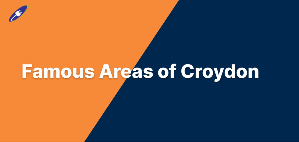 Famous Areas of Croydon