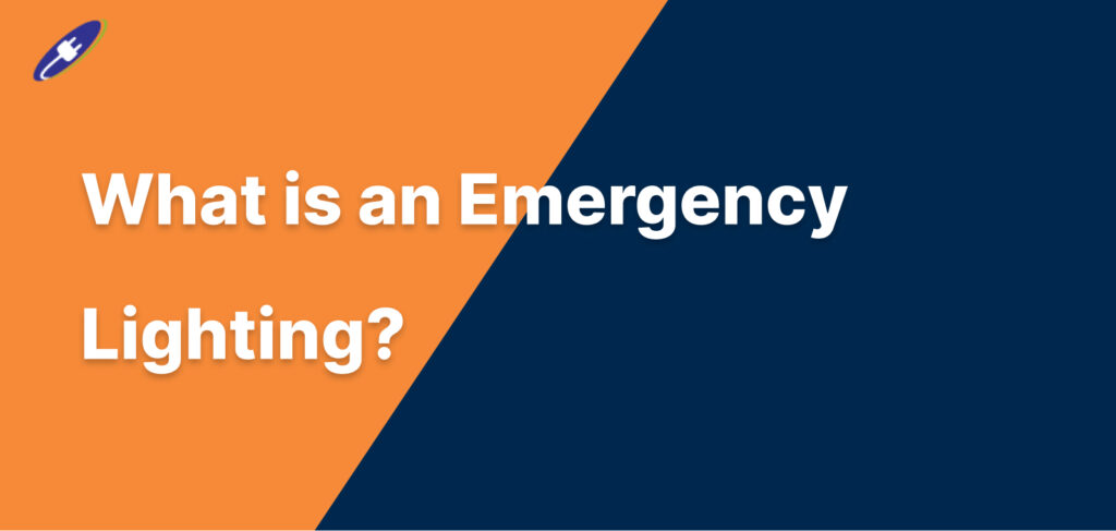 What is an Emergency Lighting?