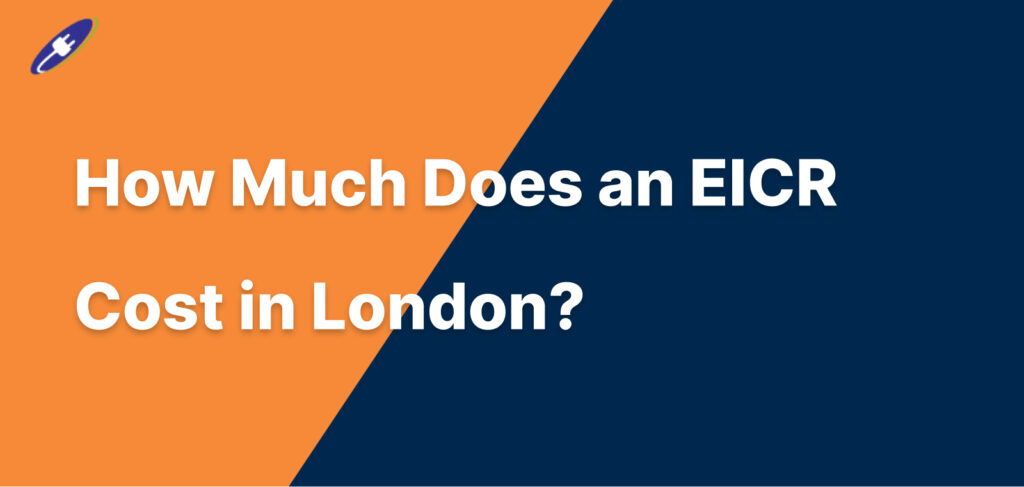 How Much Does an EICR Cost in London?