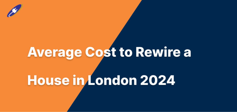 Average Cost to Rewire a House in London 2024