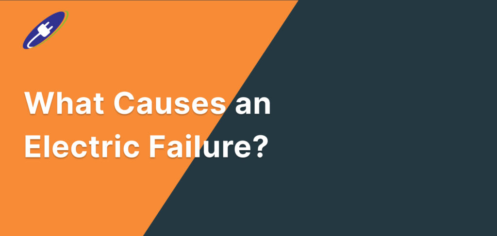 What Causes an Electric Failure?