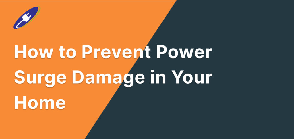 How to Prevent Power Surge Damage in Your Home