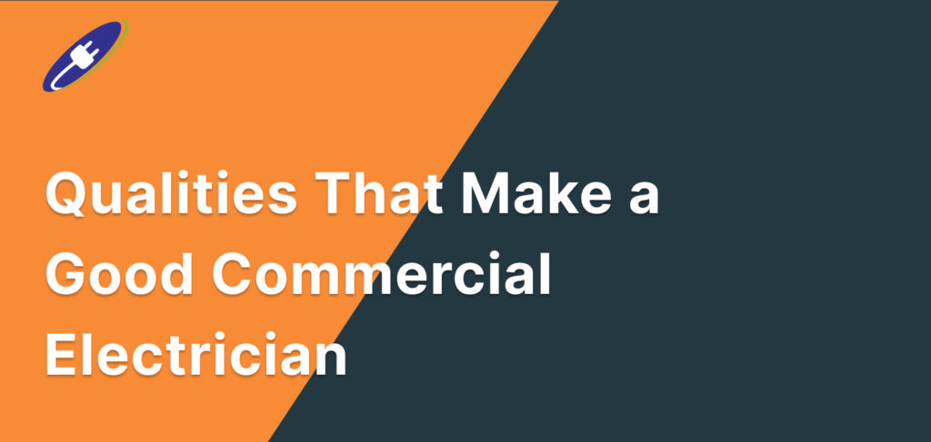 Qualities That Make a Good Commercial Electrician