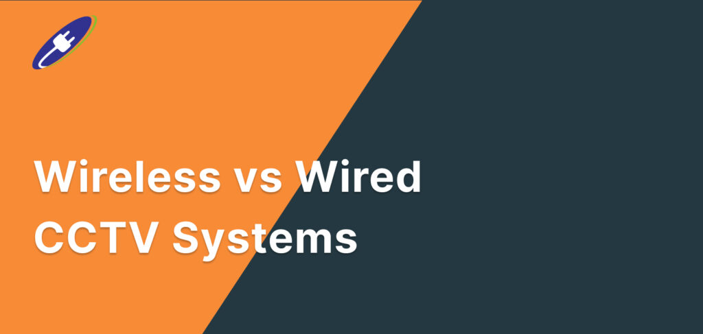 Wireless vs Wired CCTV Systems: Which Is Better for London Homes?