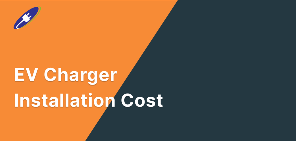 How Much Does an EV Charger Installation Cost at Home?