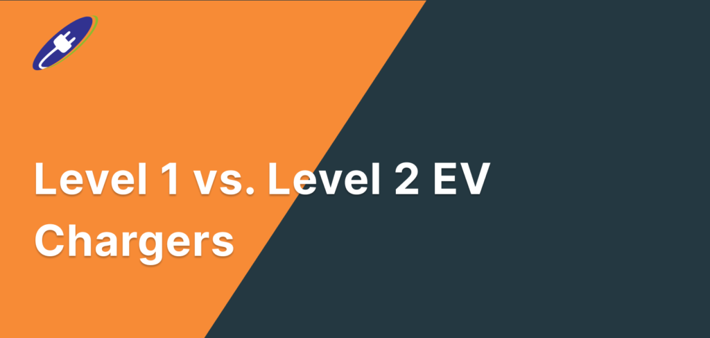 Level 1 vs. Level 2 EV Chargers
