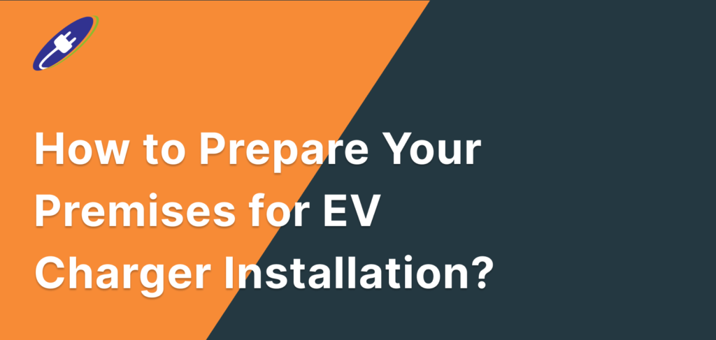 How to Prepare for EV Charger Installation